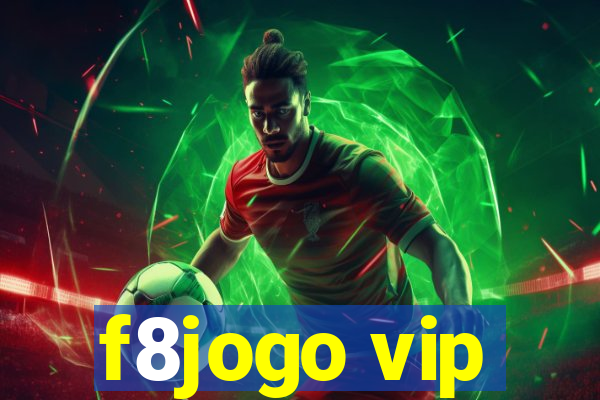 f8jogo vip